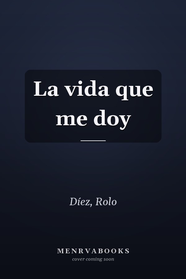 La vida que me doy