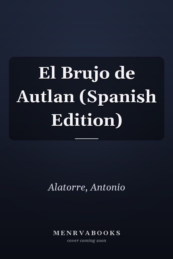 El Brujo de Autlan (Spanish Edition)