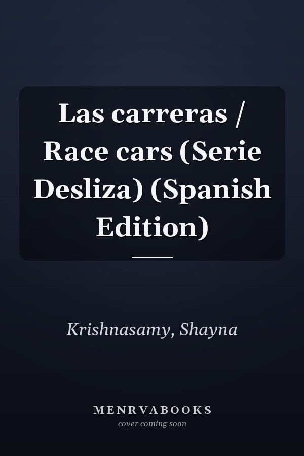 Las carreras / Race cars (Serie Desliza) (Spanish Edition)