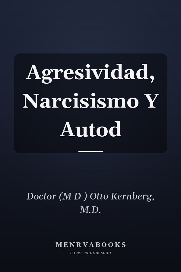 Agresividad, Narcisismo Y Autod