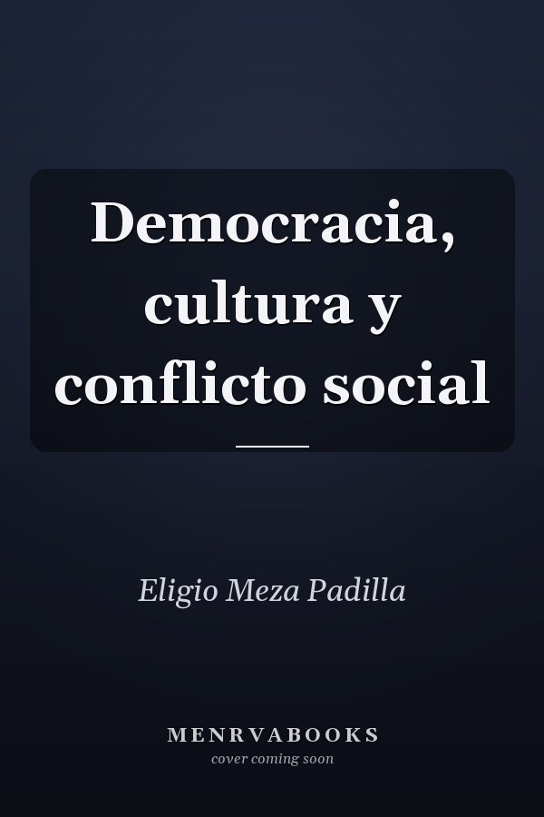 Democracia, cultura y conflicto social