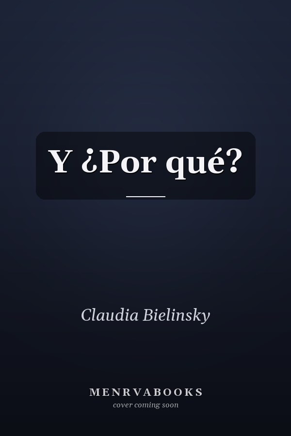 Y ¿Por qué?