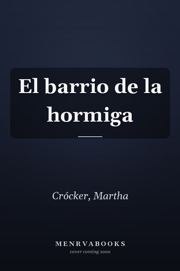 El barrio de la hormiga