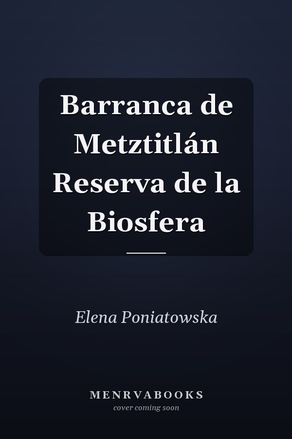 Barranca de Metztitlán Reserva de la Biosfera