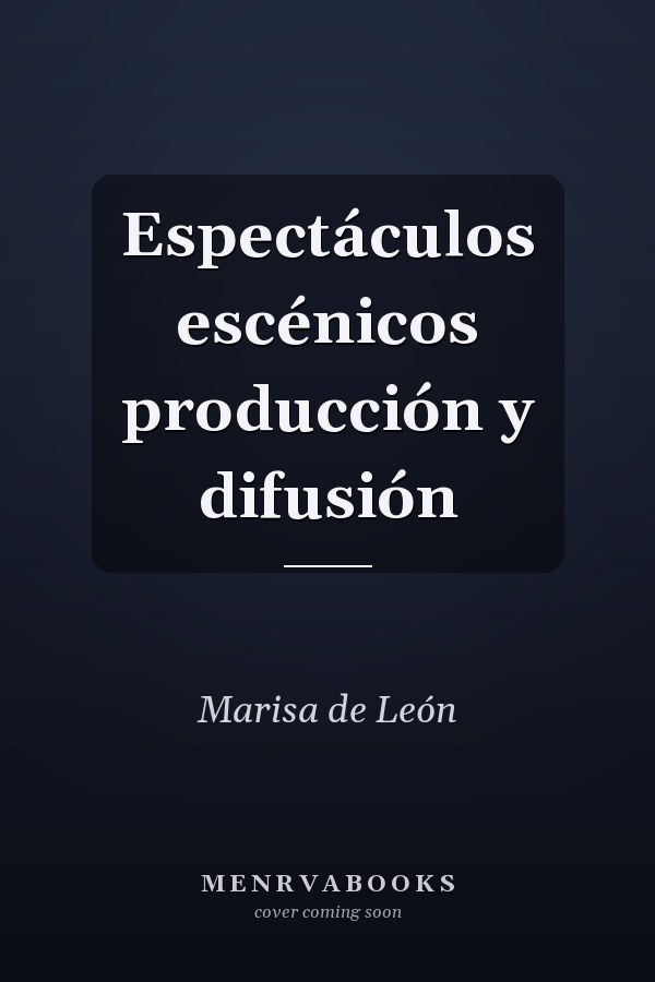 Espectáculos escénicos producción y difusión