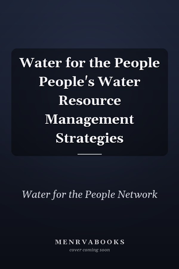 Water for the People People's Water Resource Management Strategies