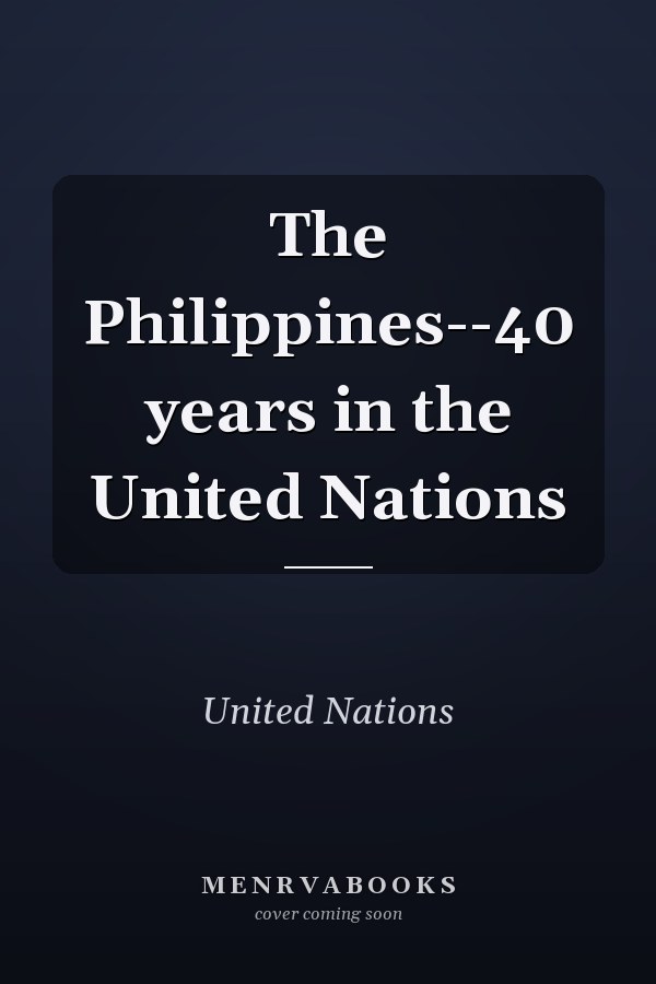 The Philippines--40 years in the United Nations