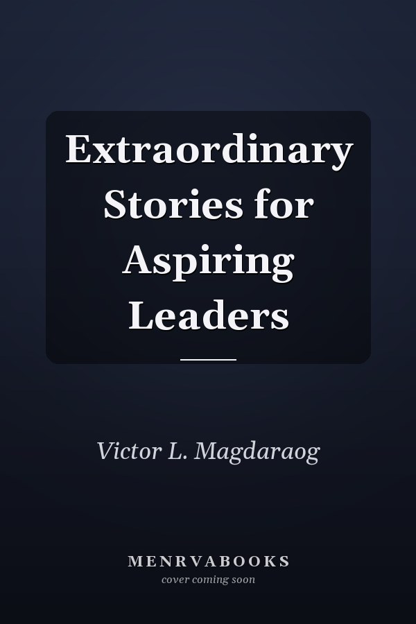 Extraordinary Stories for Aspiring Leaders