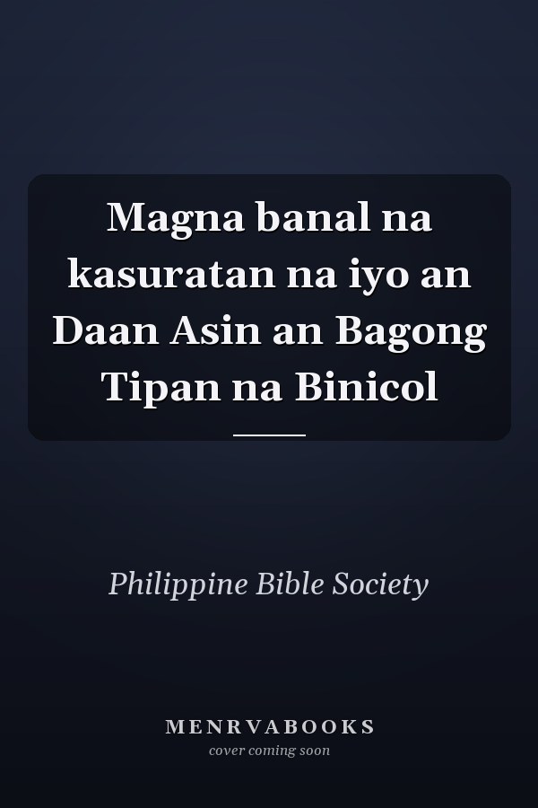 Magna banal na kasuratan na iyo an Daan Asin an Bagong Tipan na Binicol
