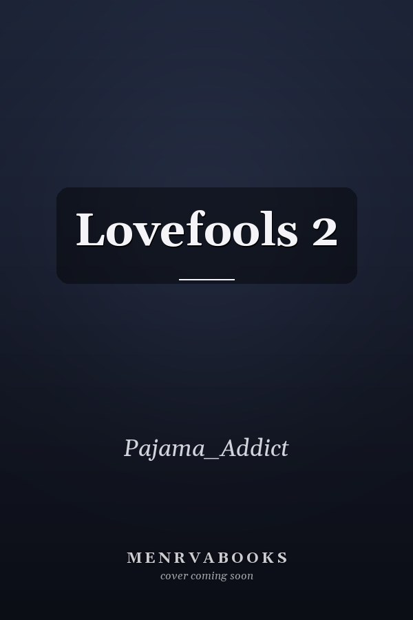 Lovefools 2