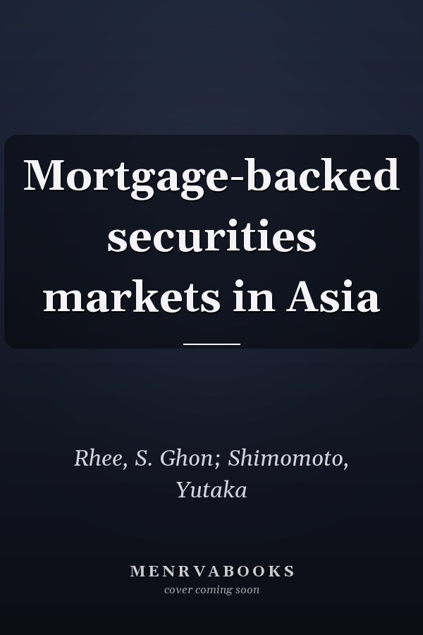 Mortgage-backed securities markets in Asia