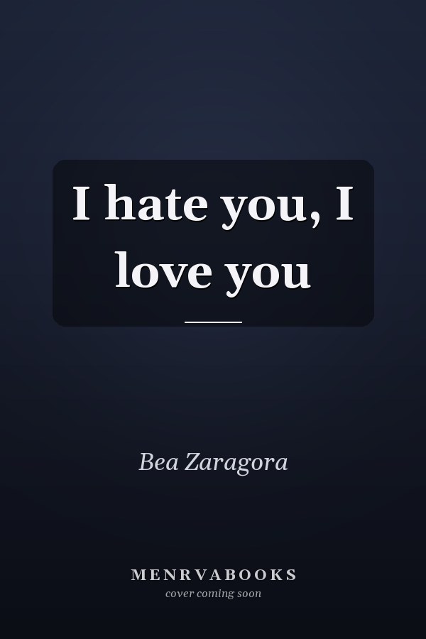 I hate you, I love you