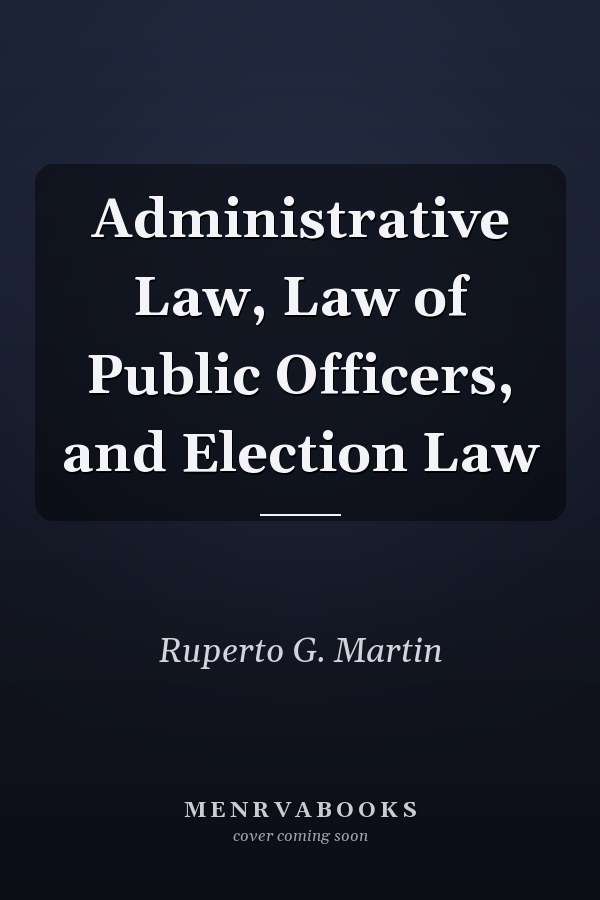 Administrative Law, Law of Public Officers, and Election Law