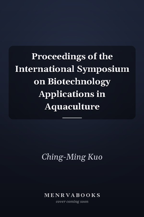 Proceedings of the International Symposium on Biotechnology Applications in Aquaculture