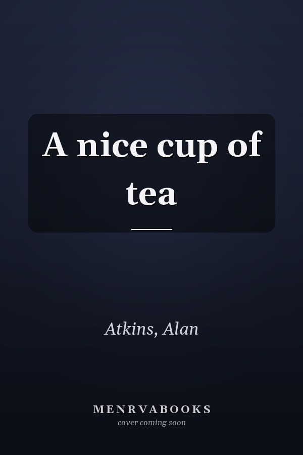 A nice cup of tea