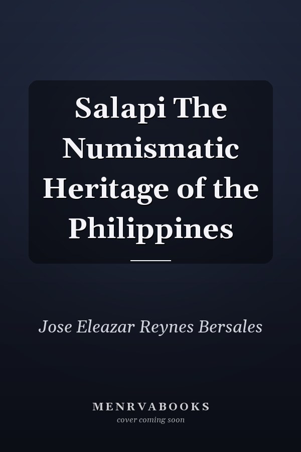 Salapi The Numismatic Heritage of the Philippines