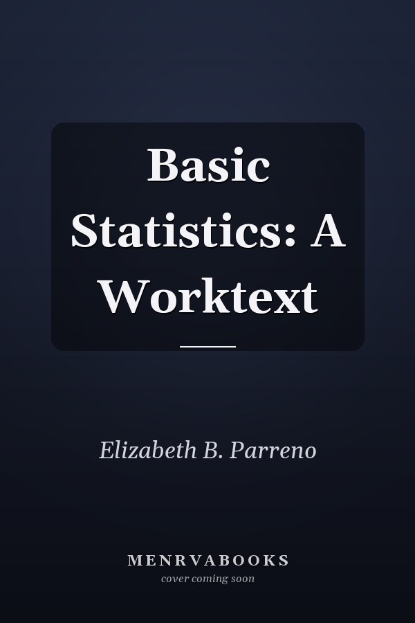 Basic Statistics: A Worktext
