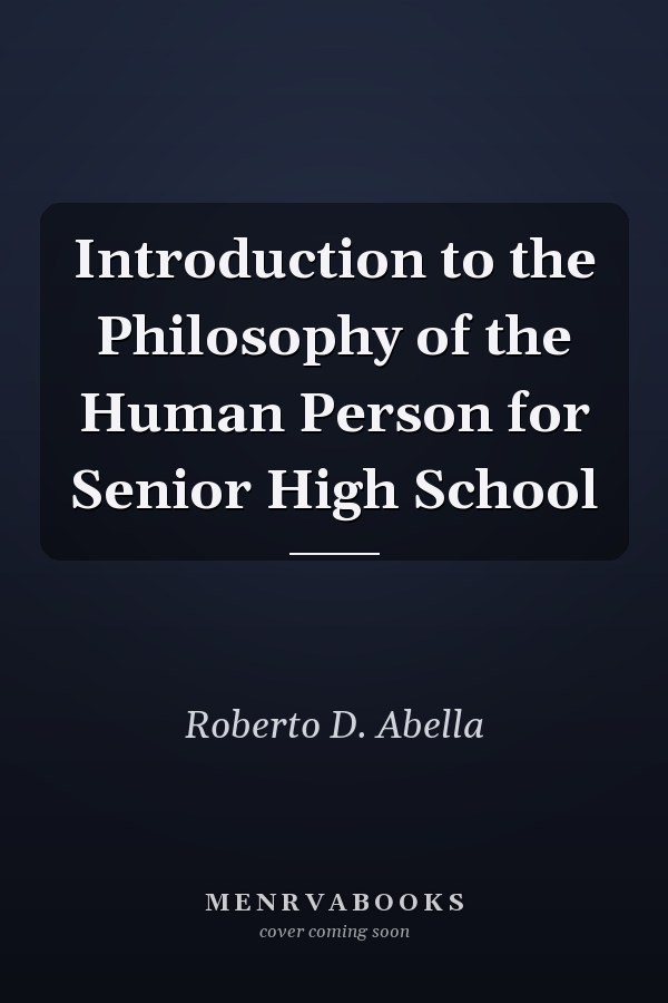 Introduction to the Philosophy of the Human Person for Senior High School
