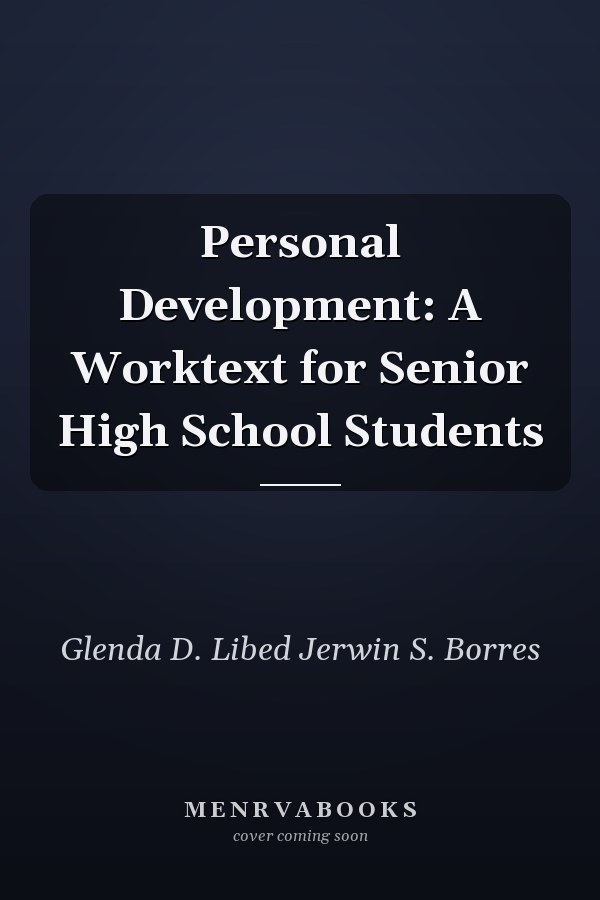 Personal Development: A Worktext for Senior High School Students