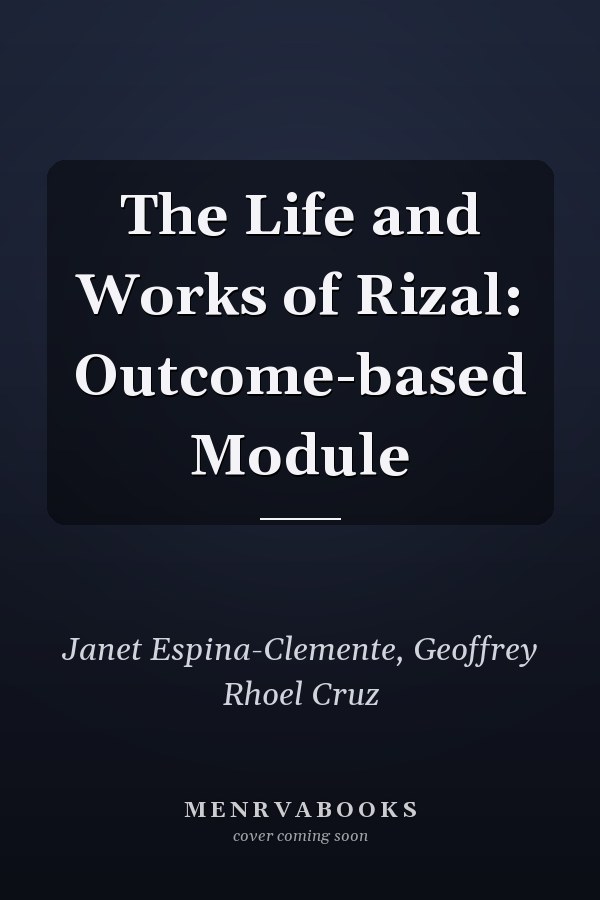 The Life and Works of Rizal: Outcome-based Module