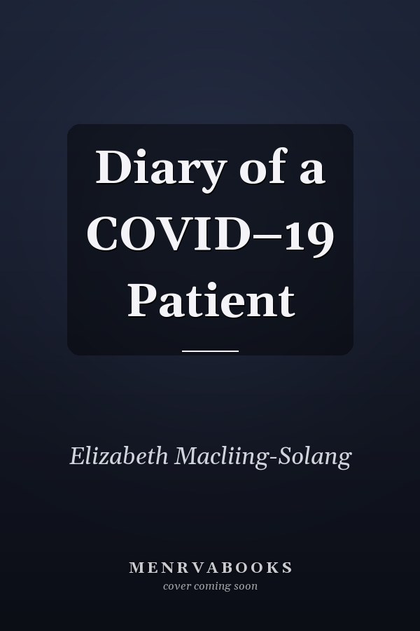 Diary of a COVID–19 Patient
