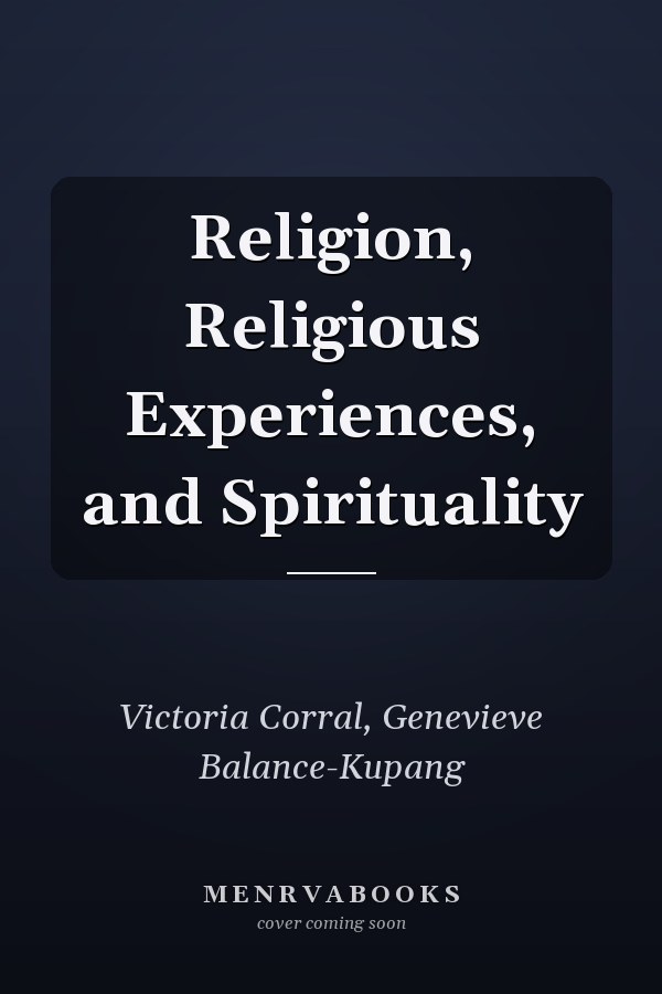 Religion, Religious Experiences, and Spirituality