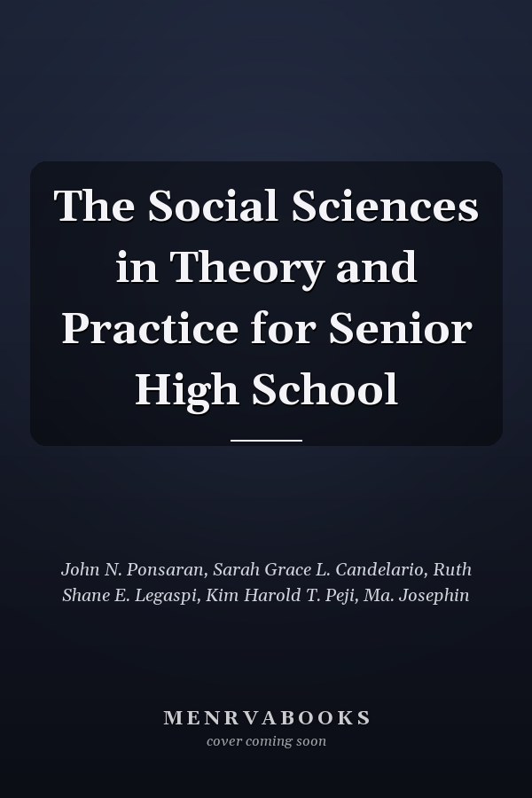 The Social Sciences in Theory and Practice for Senior High School