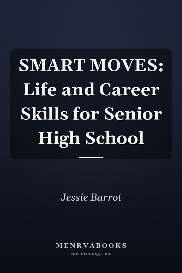 SMART MOVES: Life and Career Skills for Senior High School