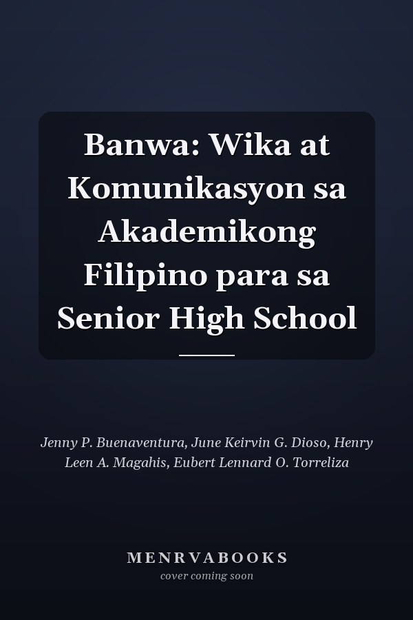 Banwa: Wika at Komunikasyon sa Akademikong Filipino para sa Senior High School