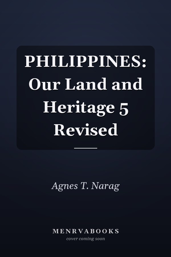 PHILIPPINES: Our Land and Heritage 5 Revised