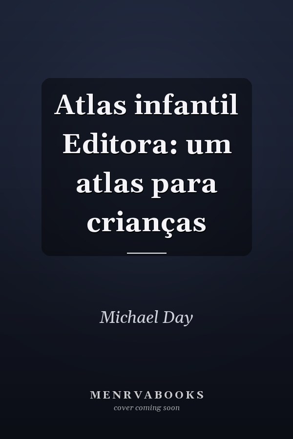Atlas infantil Editora: um atlas para crianças