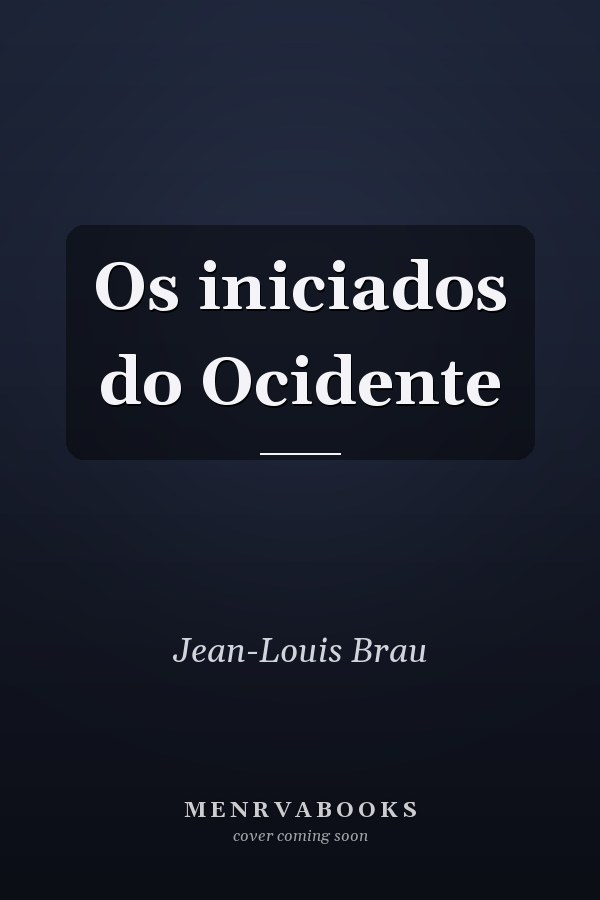 Os iniciados do Ocidente