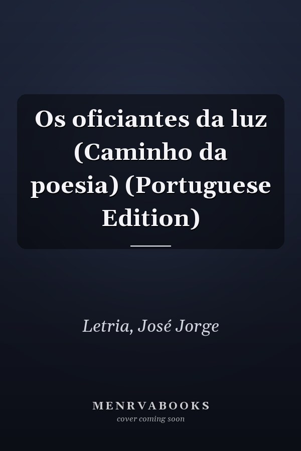 Os oficiantes da luz (Caminho da poesia) (Portuguese Edition)