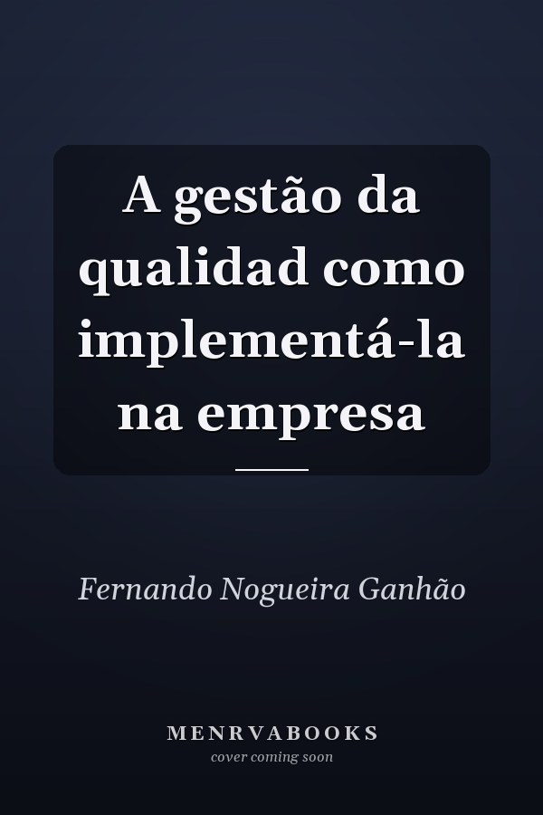 A gestão da qualidad como implementá-la na empresa