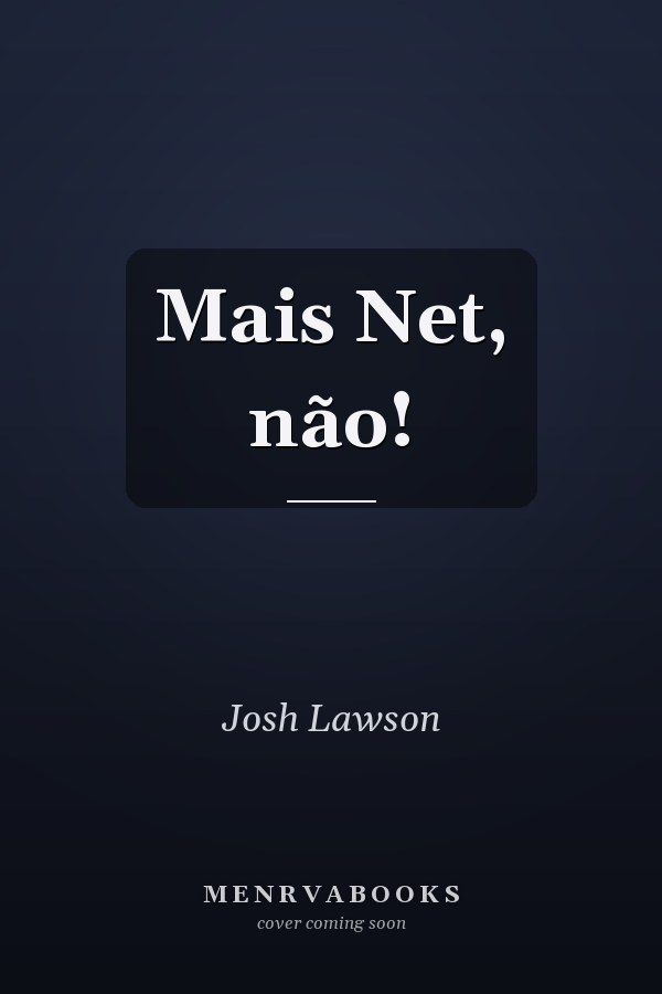 Mais Net, não!