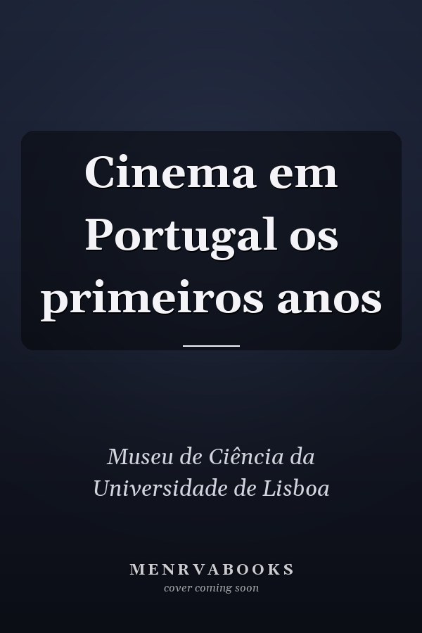 Cinema em Portugal os primeiros anos