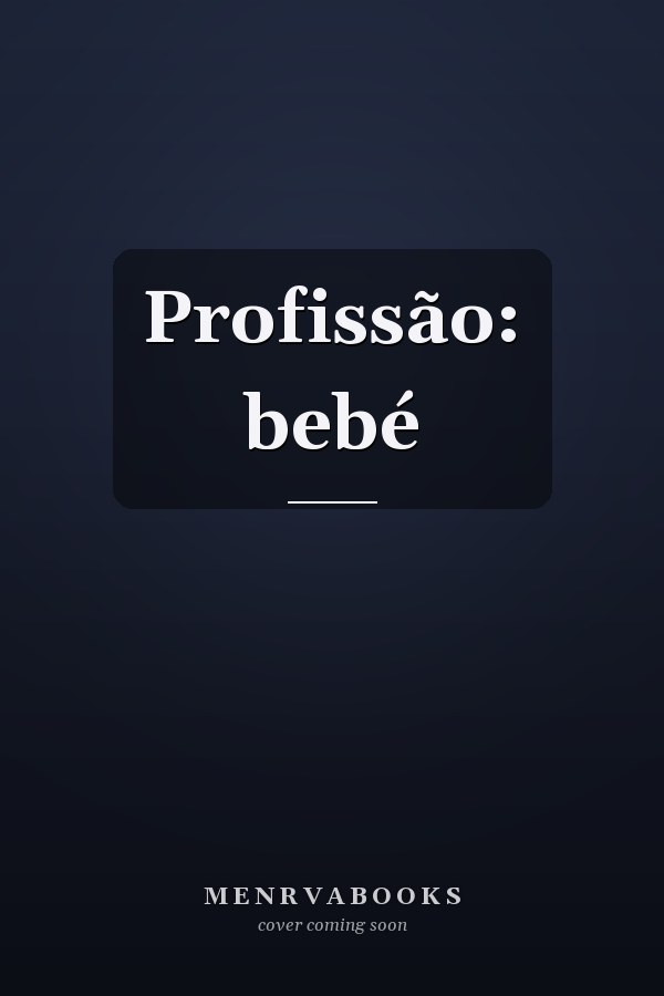 Profissão: bebé