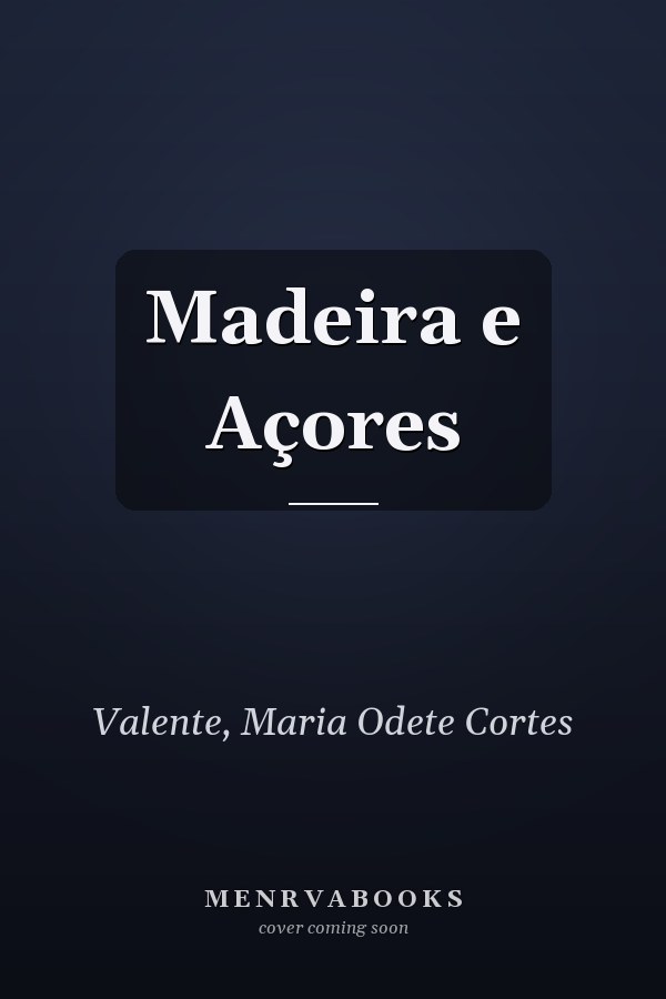 Madeira e Açores