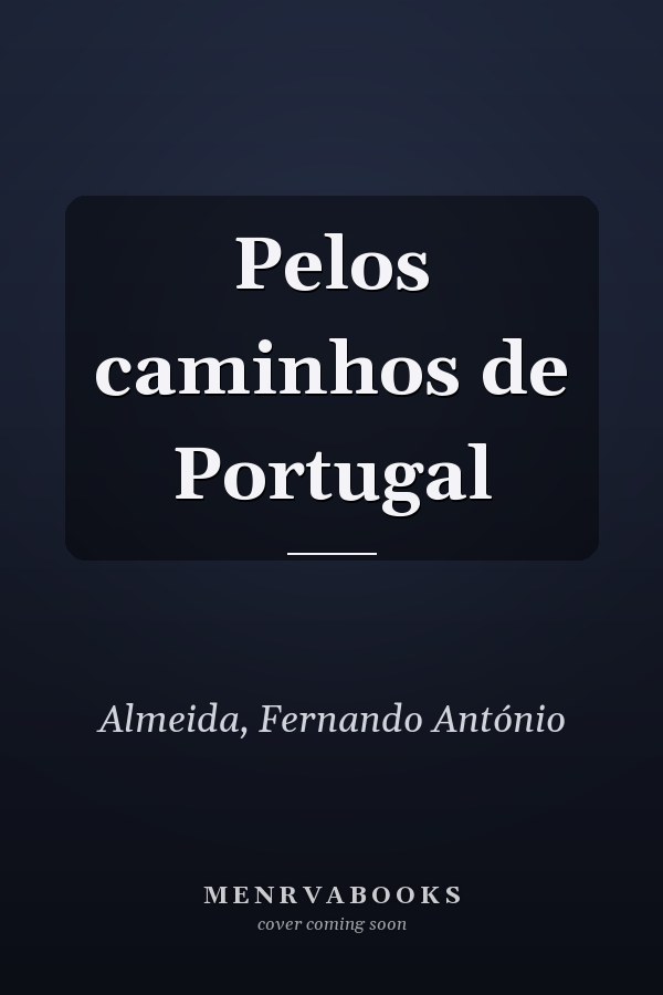 Pelos caminhos de Portugal