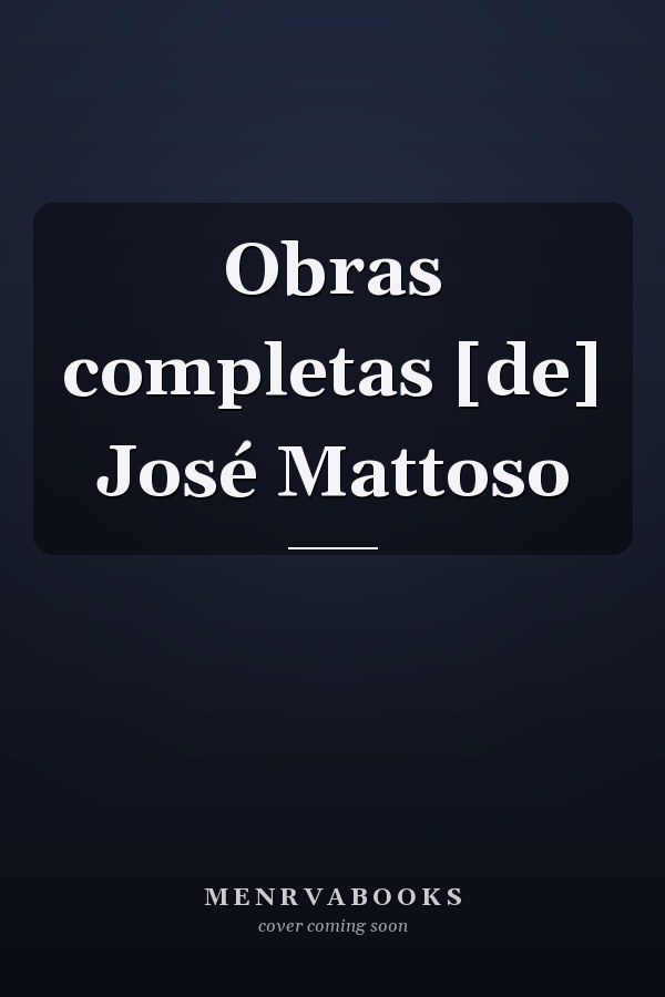 Obras completas [de] José Mattoso