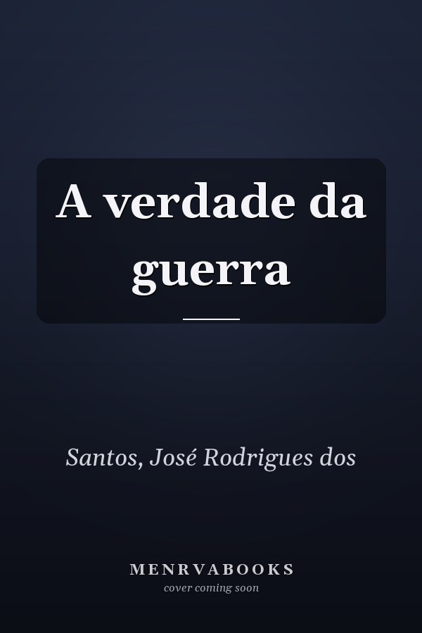 A verdade da guerra