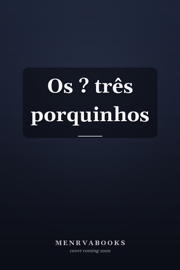 Os ? três porquinhos