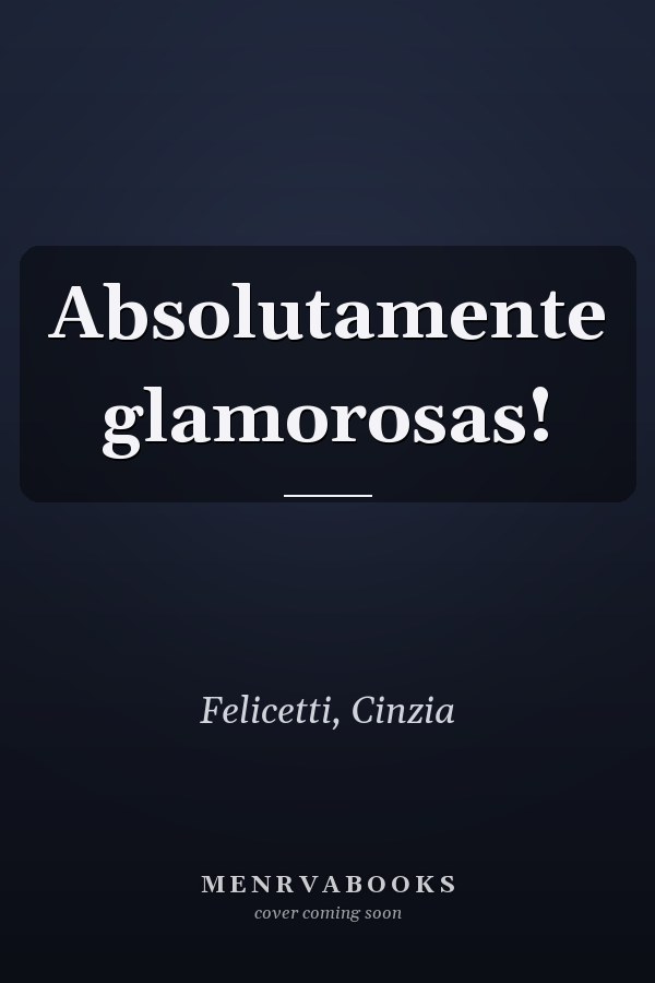Absolutamente glamorosas!