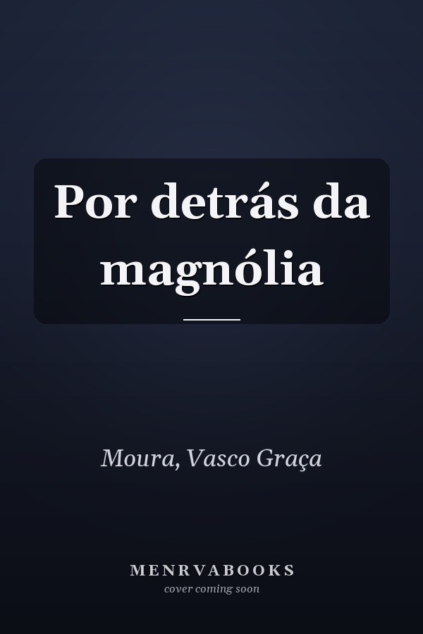 Por detrás da magnólia