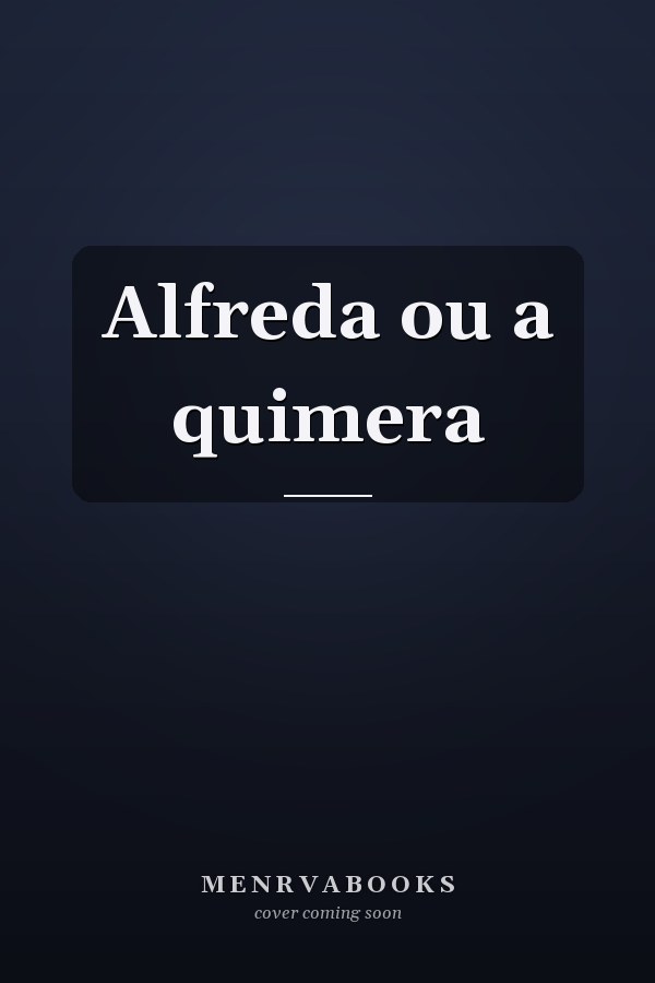 Alfreda ou a quimera