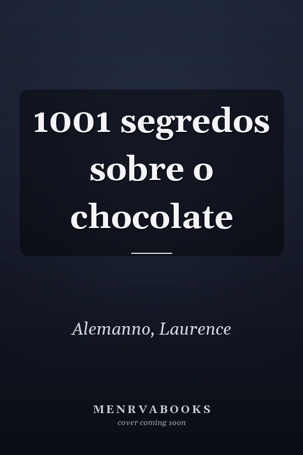 1001 segredos sobre o chocolate
