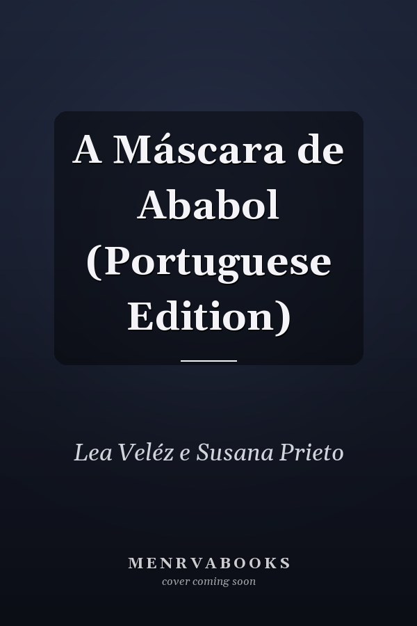 A Máscara de Ababol (Portuguese Edition)