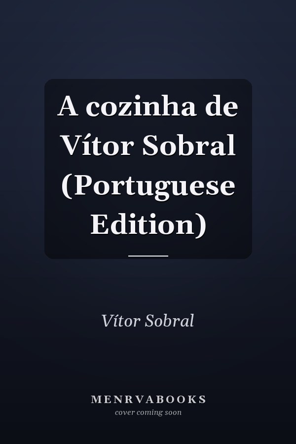A cozinha de Vítor Sobral (Portuguese Edition)
