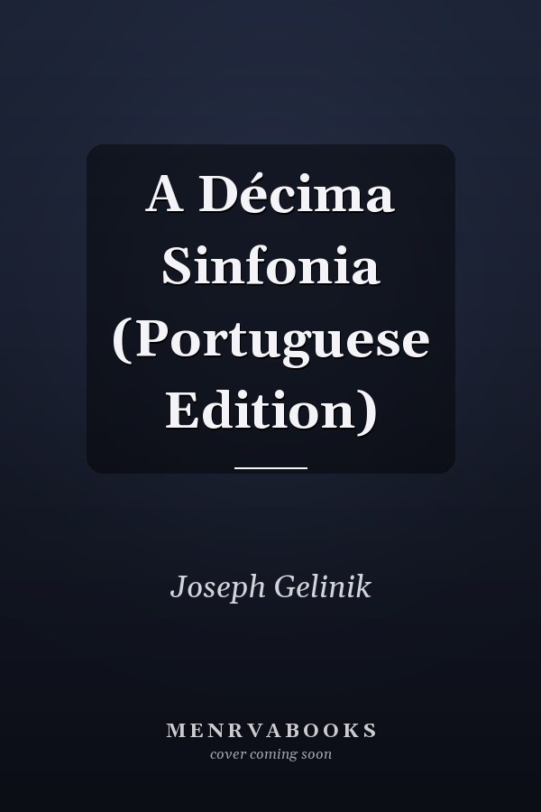 A Décima Sinfonia (Portuguese Edition)