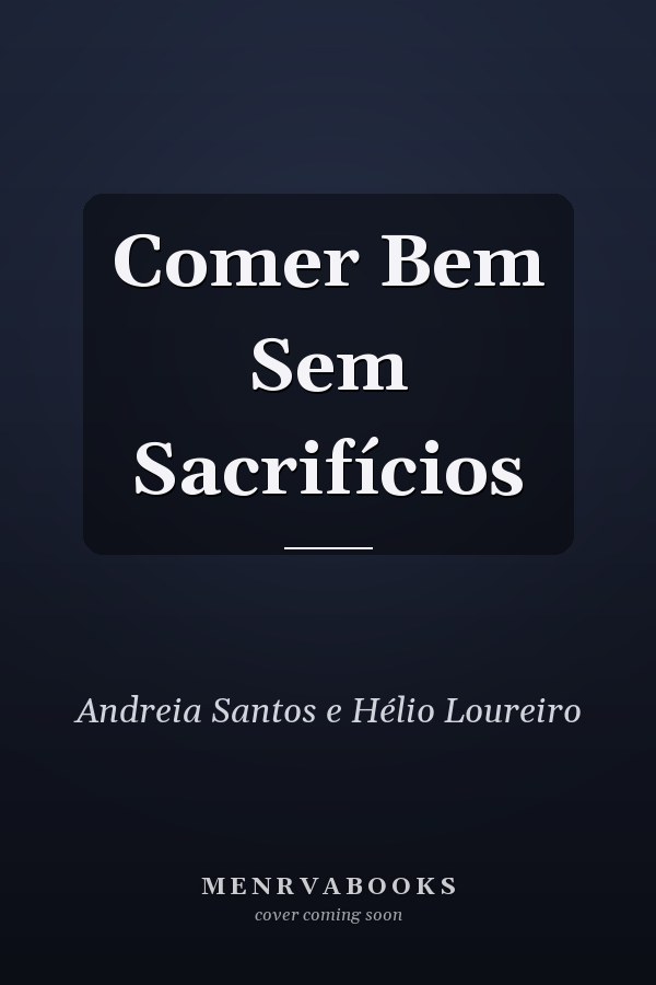 Comer Bem Sem Sacrifícios